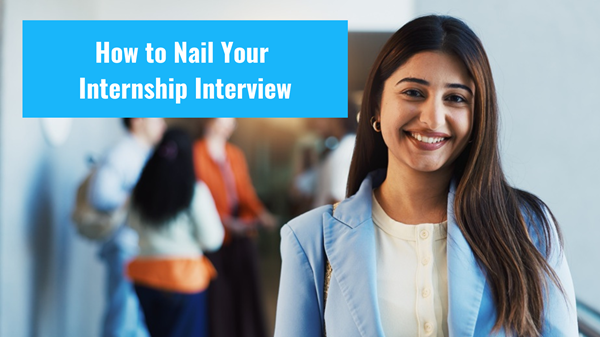 A smartly dressed and confident-looking young female university student with long dark hair is smiling in a university corridor with a group of other students in the background with a text to her left that says "How to nail your internship interview".